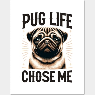 Pug Life Chose Me | Gift for Dog Lovers Posters and Art